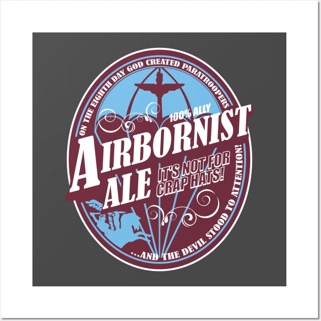 Parachute Regiment - Airbornist Ale Wall Art by TCP